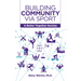 Building Community Via Sport: A Better Together Society