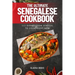 The Ultimate Senegalese Cookbook: 111 Dishes From Senegal To Cook Right Now