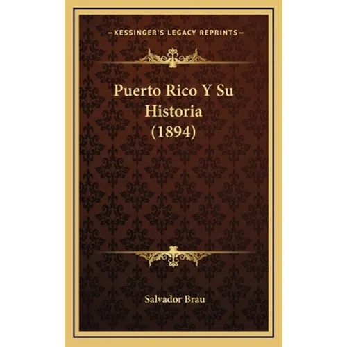 Puerto Rico Y Su Historia (1894)