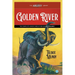 Golden River: The Complete Adventures of Ben Quorn, Volume 1