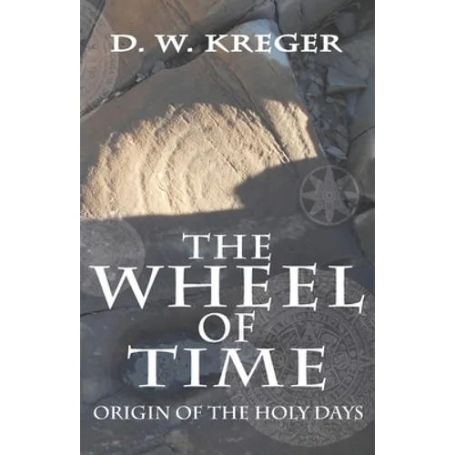 The Wheel of Time: Origin of the Holy Days