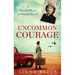 Uncommon Courage: A Naval Officer in World War II