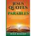 Jesus Quotes and Parables: 50 Bible Parables and Words from Jesus to Help You Overcome Depression and Sad Moments in Your Life in Less Than 30 Da