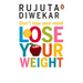 Don't Lose Your Mind, Lose Your Weight