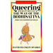 Queering Shantideva's the Way of the Bodhisattva: A Buddhist Classic in Contemporary Queer Vernacular