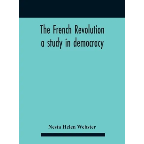 The French Revolution: A Study In Democracy