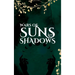 Wars of Suns and Shadows