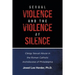 Sexual Violence and the Violence of Silence: Clergy Sexual Abuse in the Roman Catholic Archdiocese of Philadelphia