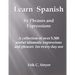 Learn Spanish by Phrases and Expressions: A collection of over 5,300 useful idiomatic expressions and phrases for every-day use