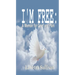 I'm Free: A Memoir for Grief and Pain