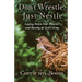 Don't Wrestle, Just Nestle: Laying Down Our Worries and Resting in God's Arms