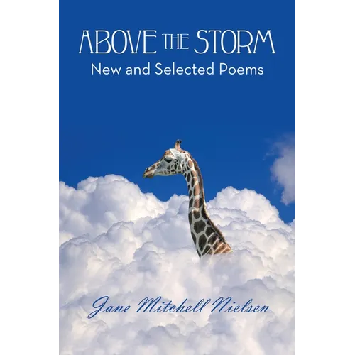 Above the Storm: New and Selected Poems
