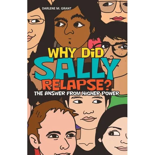 Why Did Sally Relapse?: The Answer from Higher Power