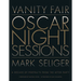 Vanity Fair: Oscar Night Sessions: A Decade of Portraits from the After-Party
