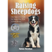 Raising Sheepdogs: Our Story and a Guide for Parents Who Wish to Raise Heroes