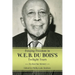 Forging Freedom in W. E. B. Du Bois's Twilight Years: No Deed But Memory