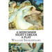 A Midsummer Night s Dream A Play