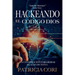 Hackeando El Codigo Dios: La Conspiración para Robar el Alma Humana