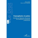 Francophonie et justice: Contribution de l'Organisation Internationale de la Francophonie à la construction de l'Etat de droit