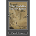 The Buddha in the Tarot: Buddhist Reflections on the Major Arcana