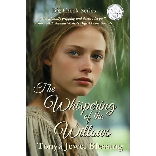 The Whispering of the Willows: (Big Creek)