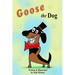 Goose the Dog