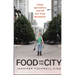 Food and the City: Urban Agriculture and the New Food Revolution