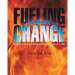 Fueling Change: How We Created Climate Change One Fuel at a Time
