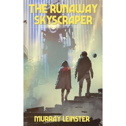 The Runaway Skyscraper