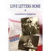 Love Letters Home: Love In A Time of War 1942-1945