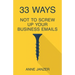 33 Ways Not to Screw Up Your Business Emails
