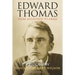 Edward Thomas: From Adlestrop to Arras: A Biography