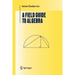 A Field Guide to Algebra