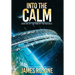 Into the Calm: Book Six