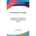 From Dixie To Canada: Romance And Realities Of The Underground Railroad (1894)