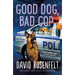 Good Dog, Bad Cop: A K Team Novel