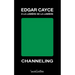 Edgar Cayce - À la lumière de la lumière (2e édition): Channeling