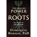 The Healing Power of the Roots: It's a Matter of Life and Death