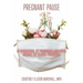 Pregnant Pause: 10 Narratives of Pregnancy and Birth during the Global Pandemic