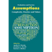 Assumptions: Complexity, Practice and Values