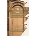 Restore Me!: But Privately, Please (The People Cannot Know)