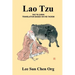 Lao Tzu: Tao Te Ching Translation Based on His Taoism