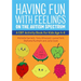 Having Fun with Feelings on the Autism Spectrum: A CBT Activity Book for Kids Age 4-8