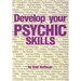 Develop Your Psychic Skills