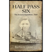 Half Pass Six: Half Pass Six