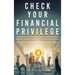Check Your Financial Privilege