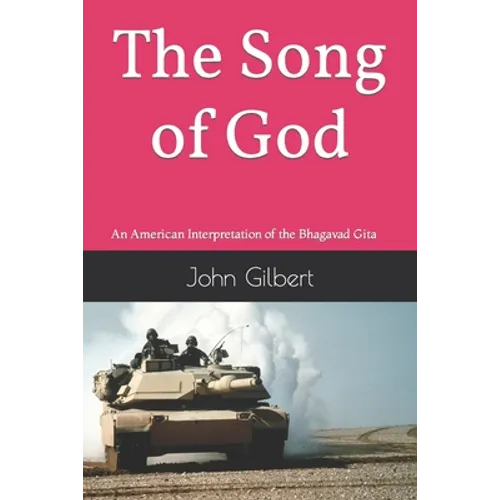 The Song of God: An American Interpretation of the Bhagavad Gita