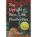 The Upright Bass, Like Blueberries