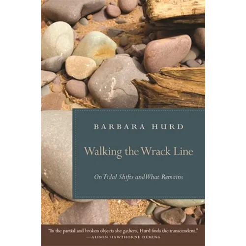 Walking the Wrack Line: On Tidal Shifts and What Remains