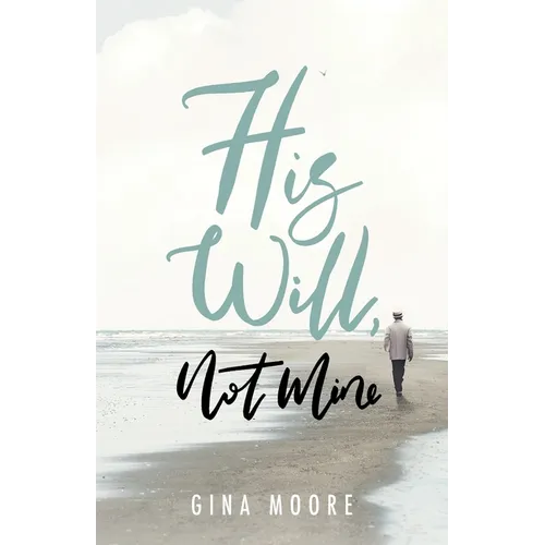 His Will, Not Mine